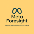 Meta Foresight - continuando a offrire analisi comportamentali e trend sul modo in cui le persone si connettono